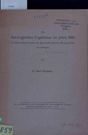 Bild des Verkufers fr Die Aerologischen Ergebnisse im Jahre 1910 am Samoa-Observatorium der Kgl. Gesellschaft der Wissenschaften zu Gttingen. zum Verkauf von Antiquariat Bookfarm