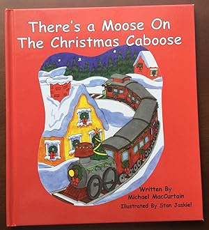 Bild des Verkufers fr There"s a Moose On The Christmas Caboose zum Verkauf von Nine Lives Antiques