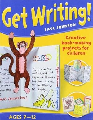 Immagine del venditore per Get Writing! Ages 7-12: Creative Book-making Projects for Children venduto da WeBuyBooks