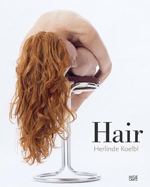 Bild des Verkufers fr Herlinde Koelbl: Hair: Catalogue of the Exhibition at Museum fr Kunst und Gewerbe Hamburg, 2007 and at Museum Villa Stuck, 2008 zum Verkauf von Studibuch