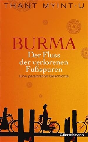 Bild des Verkufers fr Burma - Der Fluss der verlorenen Fuspuren: Eine persnliche Geschichte zum Verkauf von Studibuch