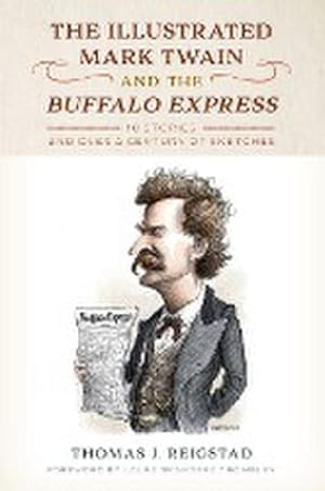 Seller image for The Illustrated Mark Twain and the Buffalo Express for sale by BuchWeltWeit Ludwig Meier e.K.