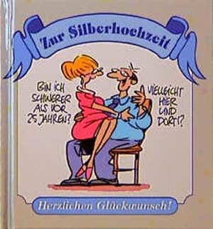 Bild des Verkufers fr Zur Silberhochzeit - Herzlichen Glckwunsch!: Bin ich schwerer als vor 25 Jahren? - Vielleicht hier und dort!? (Viel-Spass-Bcher) zum Verkauf von Studibuch