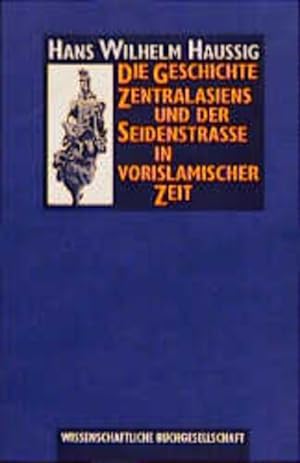 Seller image for Die Geschichte Zentralasiens und der Seidenstrasse in vorislamischer Zeit for sale by Studibuch