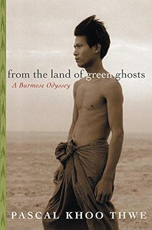 Seller image for From the Land of Green Ghosts: A Burmese Odyssey for sale by WeBuyBooks 2