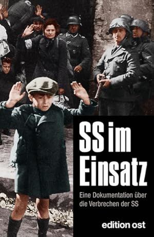 Bild des Verkufers fr SS im Einsatz: Eine Dokumentation ber die Verbrechen der SS (edition ost) zum Verkauf von Studibuch