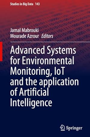 Immagine del venditore per Advanced Systems for Environmental Monitoring, IoT and the application of Artificial Intelligence venduto da AHA-BUCH GmbH