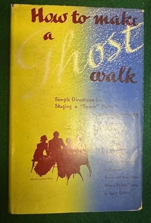 Image du vendeur pour How to Make a Ghost Walk: Simple Directions for Staging a Seance mis en vente par Aladdin Books