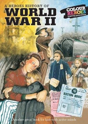 Bild des Verkufers fr World War II: A Heroes History of - Life on the home front zum Verkauf von WeBuyBooks