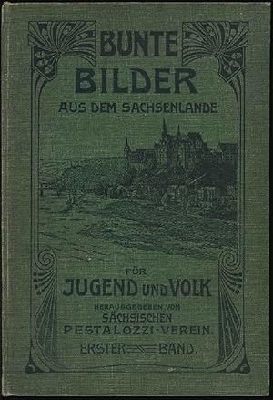 Seller image for Bunte Bilder aus dem Sachsenlande. Fr Jugend und Volk. 1. Band. for sale by Kirjat Literatur- & Dienstleistungsgesellschaft mbH