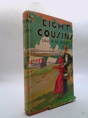 Bild des Verkufers fr Eight Cousins : Or, Aunt Hill (Goldsmith Edition) zum Verkauf von ThriftBooksVintage