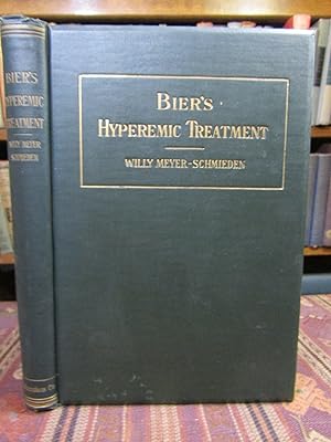 Seller image for Bier's Hyperemic Treatment in Surgery, Medicine, and the Specialties, a Manual of its Practical Application for sale by Pages Past--Used & Rare Books