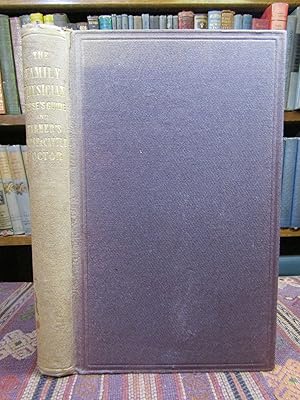 The Family Physician, Nurse’s Guide, and Farmer’s Horse and Cattle Doctor, in Three Parts: Part F...