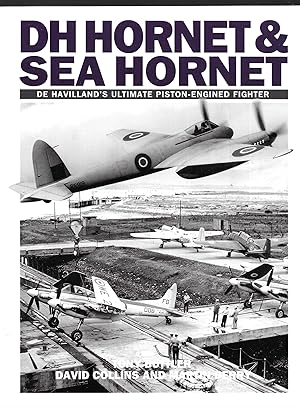 Bild des Verkufers fr DH Hornet and Sea Hornet: De Havilland's Ultimate Piston-Engined Fighter zum Verkauf von Allen Williams Books