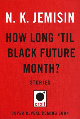Seller image for How Long 'til Black Future Month?: Stories (Hardback or Cased Book) for sale by BargainBookStores