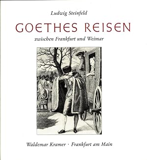 Imagen del vendedor de Goethes Reisen zwischen Frankfurt und Weimar. a la venta por Versandantiquariat Nussbaum