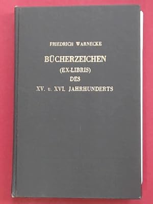 Bild des Verkufers fr Bcherzeichen (Ex-Libris) des XV. u. XVI. Jahrhunderts. Von Drer, Burgmair, Beham, Virgil Solis, Jost Amman u.A. zum Verkauf von Wissenschaftliches Antiquariat Zorn