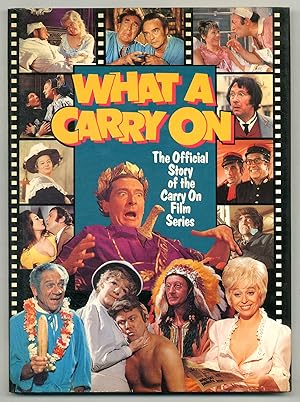 Image du vendeur pour What A Carry On: The Official Story of the Carry On Film Series mis en vente par Between the Covers-Rare Books, Inc. ABAA