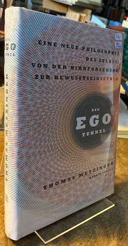 Seller image for Der Ego-Tunnel - eine neue Philosophie des Selbst. Von der Hirnforschung zur Bewusstseinsethik. for sale by Antiquariat Thomas Nonnenmacher
