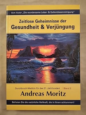 Zeitlose Geheimnisse der Gesundheit & Verjüngung Band 2.
