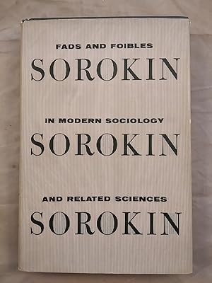 Fads and Foibles in Modern Sociology and Related Sciences.