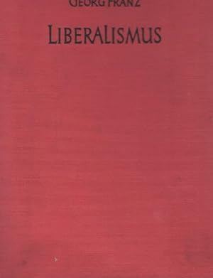 Bild des Verkufers fr Liberalismus : Die deutschliberale Bewegung in d. habsburgischen Monarchie. Georg Franz zum Verkauf von Schrmann und Kiewning GbR