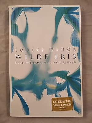 Wilde Iris - Gedichte [engl./dt.].