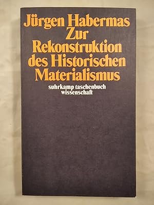 Zur Rekonstruktion des Historischen Materialismus.