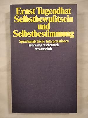 Selbstbewußtsein und Selbstbestimmung - Sprachanalytische Interpretationen.