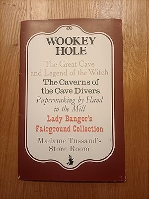 Seller image for Wookey hole : the great cave and legend of the witch : the caverns of the cave divers : papermaking by hand in the mill for sale by BettsBooksWales