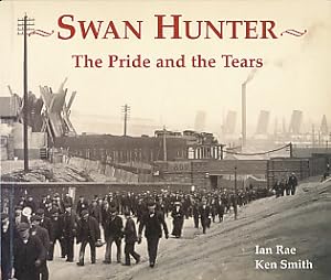 Immagine del venditore per Swan Hunter. The Pride and the Tears venduto da Barter Books Ltd