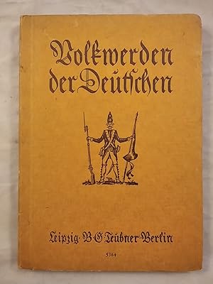 Image du vendeur pour Volkwerden der Deutschen - Geschichtsbuch fr hhere Schulen. mis en vente par KULTur-Antiquariat