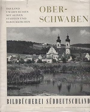 Imagen del vendedor de Oberschwaben : Das Land um den Bussen mit seinen Stdten u. Barockkirchen. Aufnahmen: Toni Schneiders. Text: Karl Bertsch. Buchgestaltung: Walther Schmidt / Bildbcherei Sddeutschland ; Bd. 16 a la venta por Schrmann und Kiewning GbR