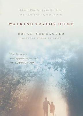 Seller image for Walking Taylor Home, a True Story; a Fatal Disease, a Father's Love, and a Son's Courageous Journey for sale by The Book House, Inc.  - St. Louis