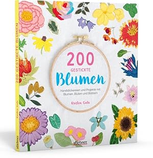 200 gestickte Blumen Handstickereien und Projekte mit Blumen, Blüten und Blättern