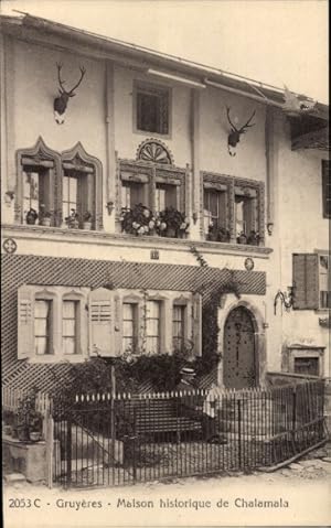 Ansichtskarte / Postkarte Gruyères Kanton Freiburg Schweiz, Maison historique de Chalamala