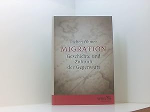 Bild des Verkufers fr Migration. Geschichte und Zukunft der Gegenwart zum Verkauf von Book Broker