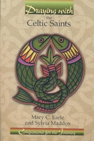 Imagen del vendedor de Praying With the Celtic Saints : Companions for the Journey a la venta por GreatBookPrices