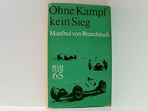 Seller image for Ohne Kampf kein Sieg for sale by Book Broker