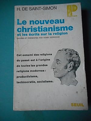 Imagen del vendedor de Le nouveau christianisme et les ecrits sur la religion - Choisis et presentes par Henri Desroche a la venta por Frederic Delbos