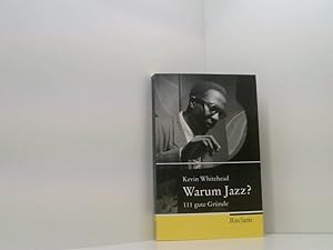 Bild des Verkufers fr Warum Jazz?: 111 gute Grnde (Reclam Taschenbuch) 111 gute Grnde zum Verkauf von Book Broker