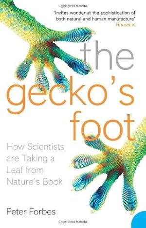 Bild des Verkufers fr The Gecko's Foot: How Scientists are Taking a Leaf from Nature's Book zum Verkauf von WeBuyBooks