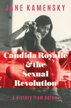 Seller image for Candida Royalle and the Sexual Revolution : A History from Below for sale by GreatBookPrices