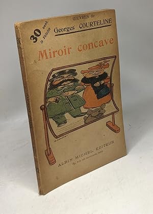 Imagen del vendedor de Miroir concave - OEUVRES de Georges Courteline n22 a la venta por crealivres