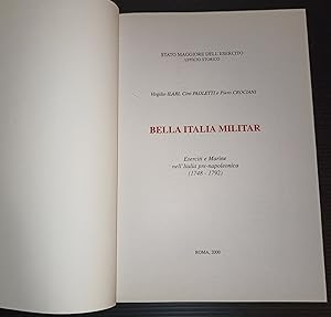 Immagine del venditore per Bella Italia militar- Eserciti e Marine nell'Italia pre-napoleonica(1748-1792) venduto da Invito alla Lettura