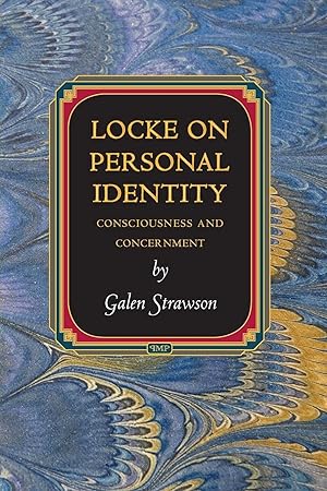 Locke on Personal Identity: Consciousness and Concernment - Updated Edition (Princeton Monographs...