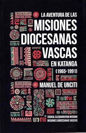 Imagen del vendedor de La aventura de las misiones diocesanas vascas en Katanga (1965-1991) . a la venta por Librera Astarloa