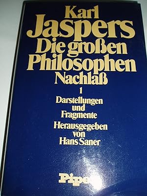 Die großen Philosophen Nachlaß 1 Darstellungen und Fragmente