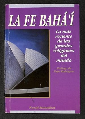 Imagen del vendedor de La fe Bah'. La ms reciente de las grandes religiones del mundo a la venta por Els llibres de la Vallrovira