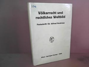 Völkerrecht und rechtliches Weltbild. Festschrift für Alfred Verdross.